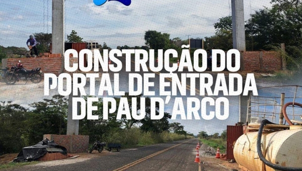 Prefeitura começa a construção do portal de entrada de Pau D’Arco