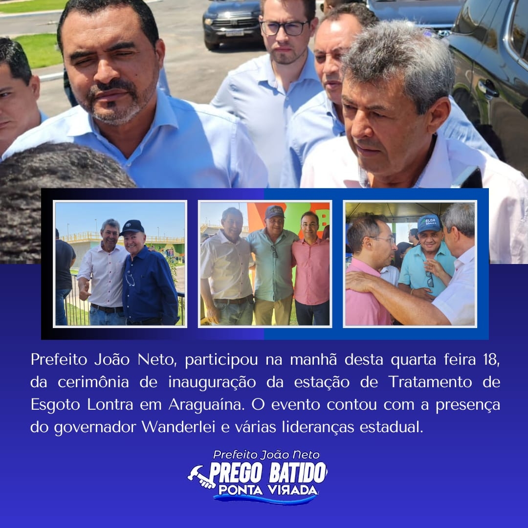 Prefeito João Neto participa de evento oficial com governador Wanderlei Barbosa